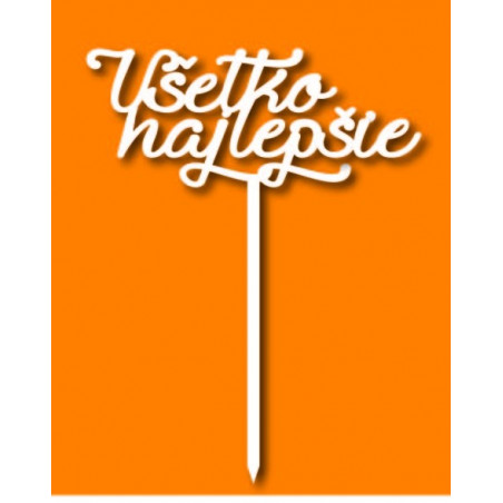 Plastový zápich na dort všechno nejlepší Rozměr 138 x 180 mm